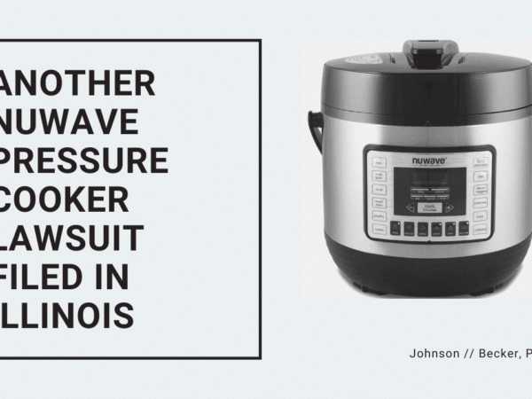 Another NuWave Pressure Cooker Lawsuit Filed in Illinois